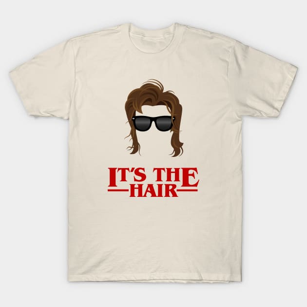 Stranger Things It's the Hair T-Shirt by designedbygeeks